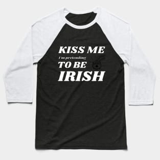 Kiss me I'm pretending to be Irish pot 2 Baseball T-Shirt